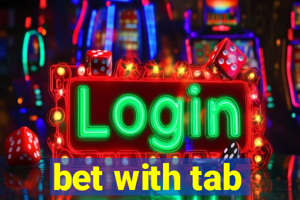 bet with tab