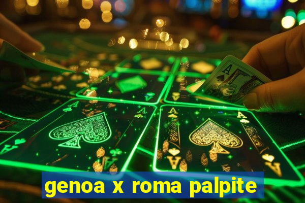 genoa x roma palpite