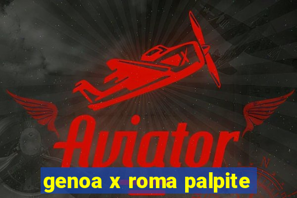 genoa x roma palpite