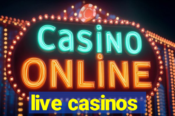 live casinos