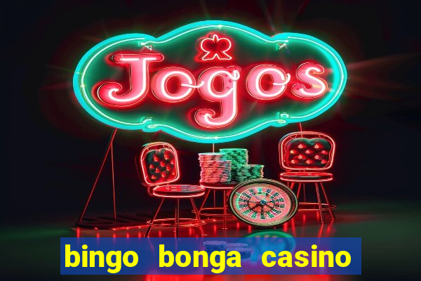 bingo bonga casino 50 free spins