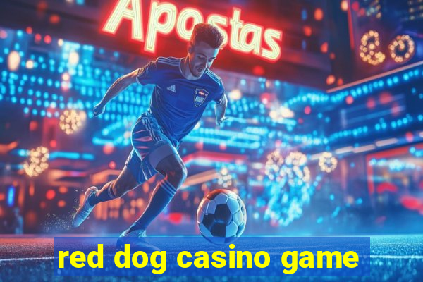 red dog casino game