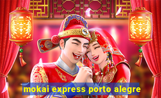 mokai express porto alegre