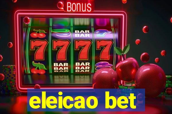 eleicao bet