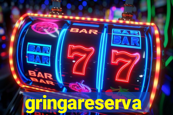 gringareserva