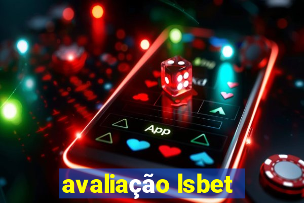 avaliação lsbet