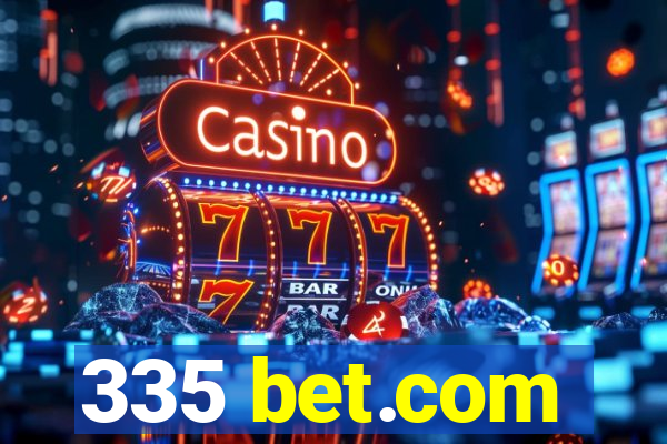 335 bet.com