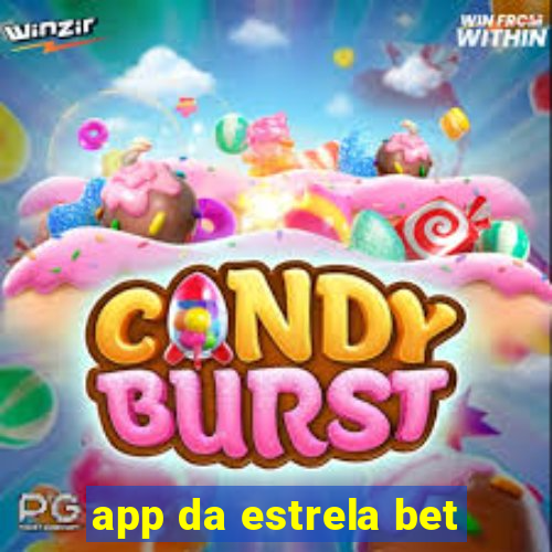 app da estrela bet