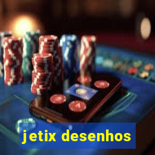 jetix desenhos