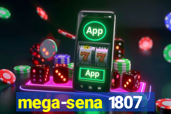 mega-sena 1807