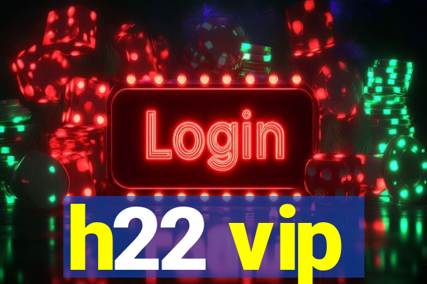 h22 vip