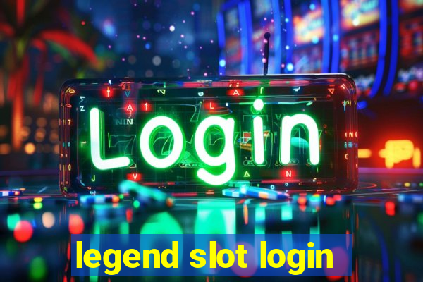 legend slot login