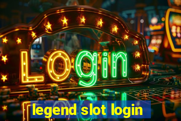 legend slot login