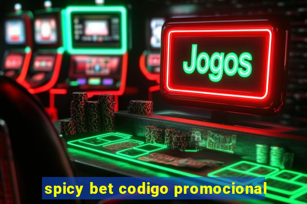 spicy bet codigo promocional