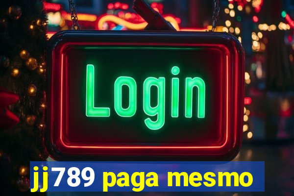 jj789 paga mesmo