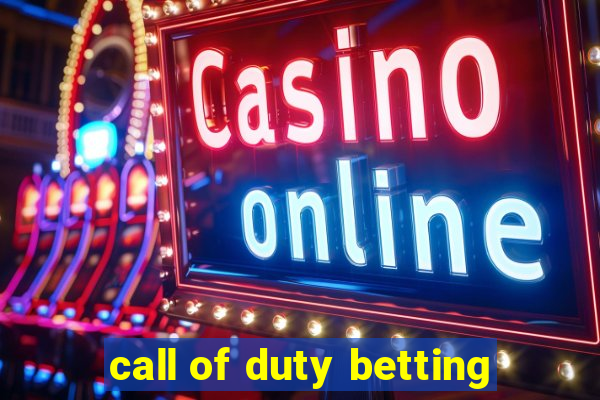 call of duty betting