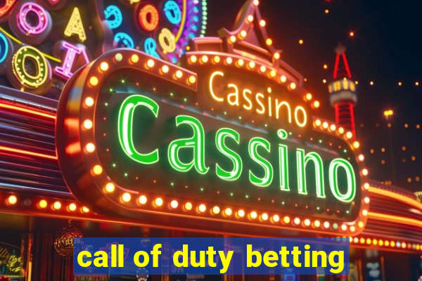 call of duty betting