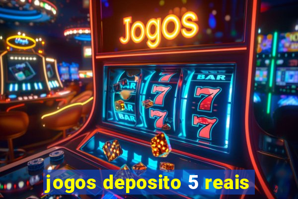 jogos deposito 5 reais