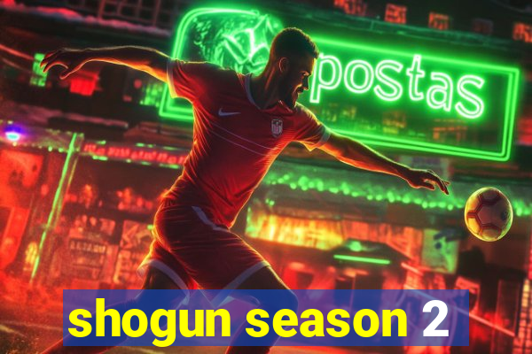 shogun season 2