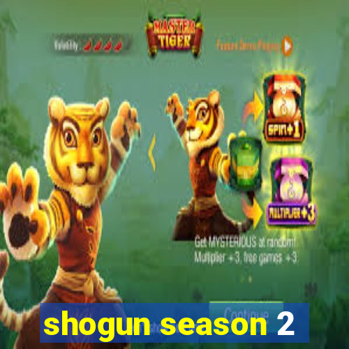 shogun season 2