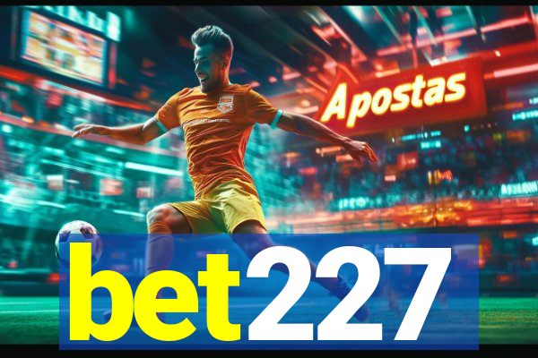 bet227