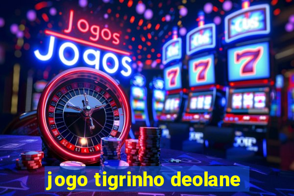 jogo tigrinho deolane