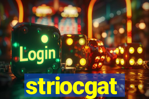 striocgat