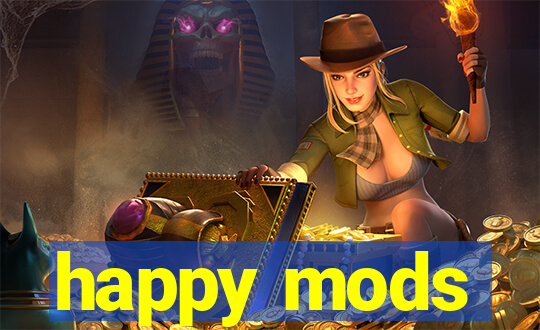 happy mods