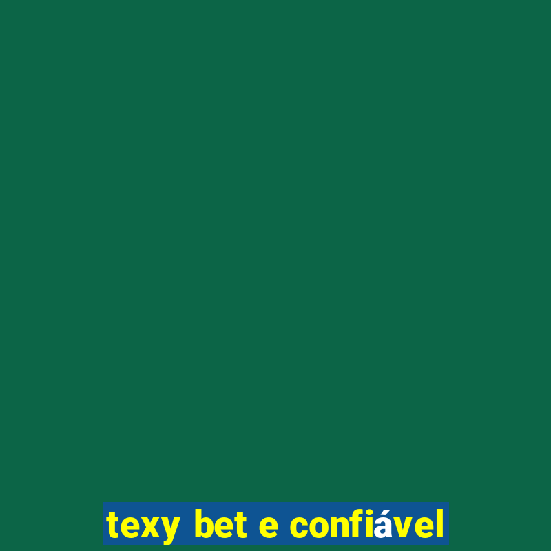 texy bet e confiável