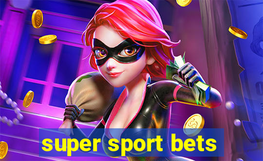 super sport bets