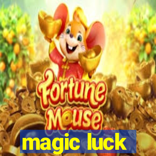 magic luck