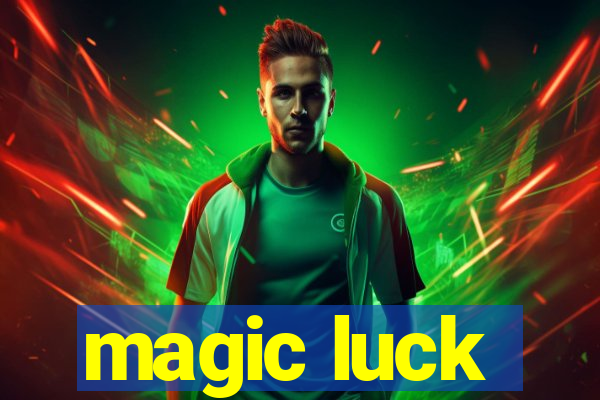 magic luck