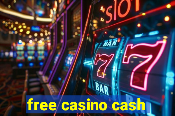 free casino cash