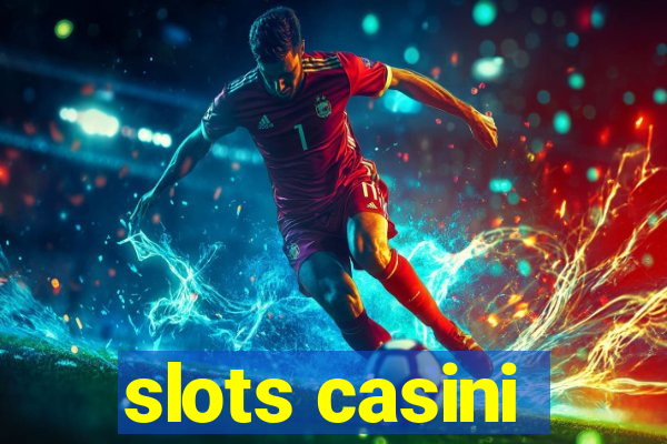 slots casini