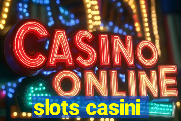 slots casini