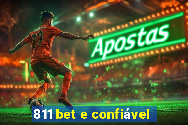 811 bet e confiável