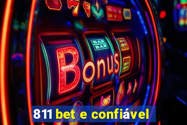 811 bet e confiável