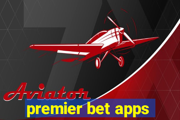 premier bet apps