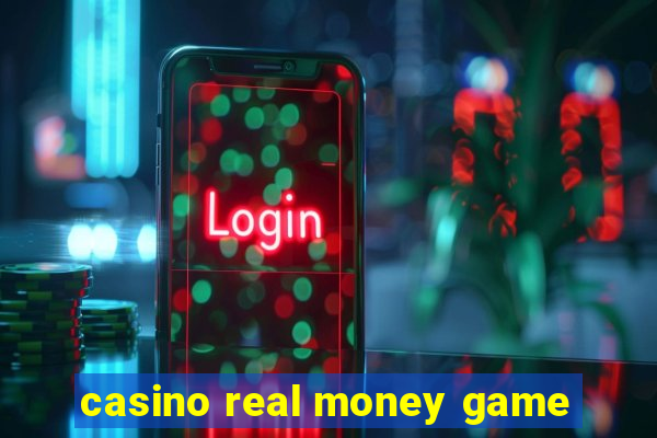 casino real money game