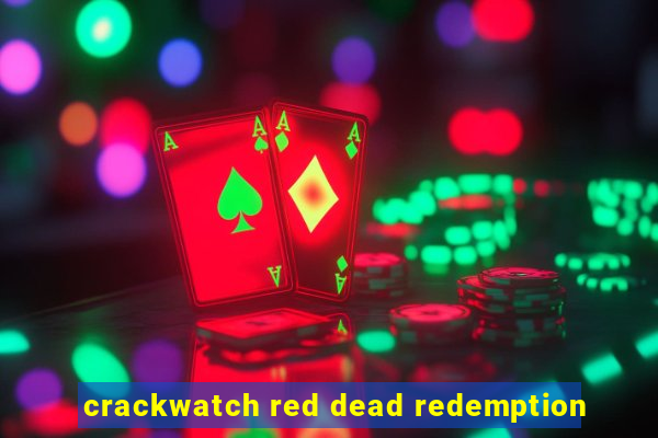 crackwatch red dead redemption