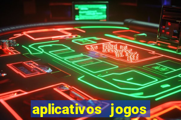 aplicativos jogos para ganhar dinheiro