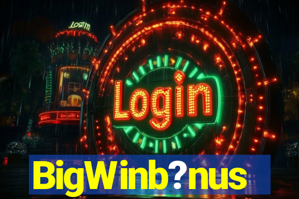 BigWinb?nus