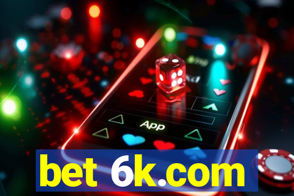 bet 6k.com