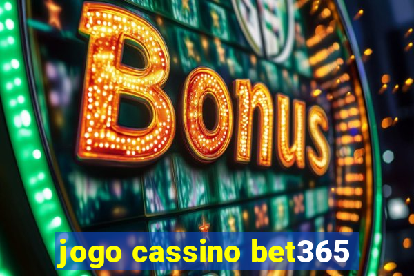 jogo cassino bet365