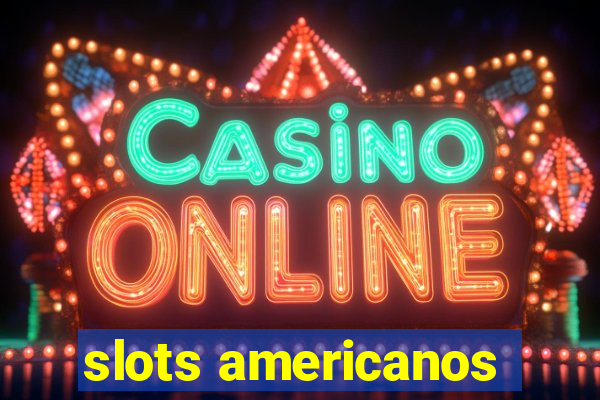 slots americanos