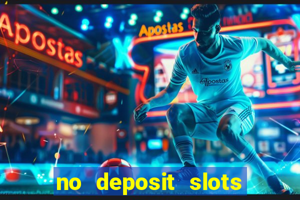 no deposit slots free spins