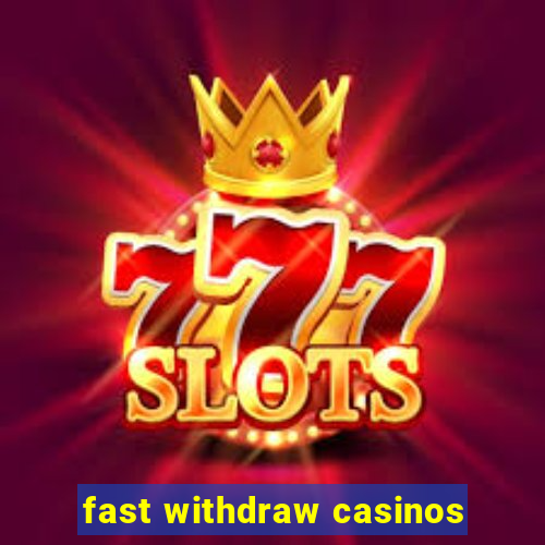 fast withdraw casinos