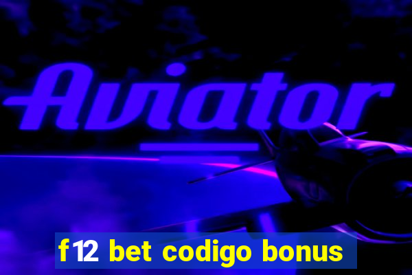 f12 bet codigo bonus