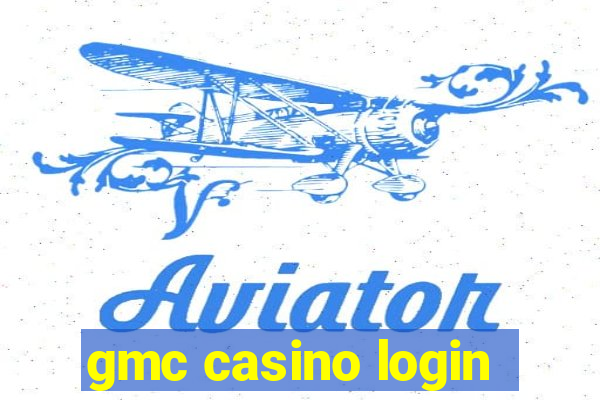 gmc casino login