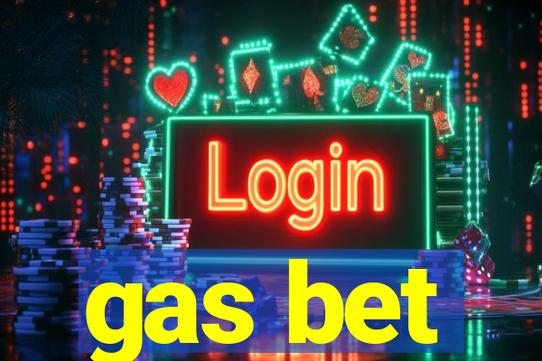 gas bet